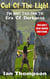 Out Of The Light: Two Short Tales From The Era Of Darkness