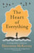 The Heart of Everything