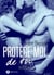 Protège-moi... de toi - L'intégrale