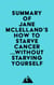 Summary of Jane Mclelland's How to Starve Cancer ...without starving yourself