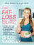The Fat-loss Blitz - Flexible Diet and Exercise Plans to Transform Your Body – Whatever Your Fitness Level