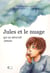 Jules et le nuage qui ne pleuvait jamais - Roman jeunesse
