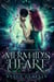 Mermaid's Heart - Dark Sea Academy, #2