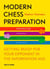 Modern Chess Preparation - Getting Ready for Your Opponent in the Information Age