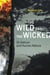 The Wild and the Wicked - On Nature and Human Nature