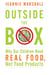 Outside the Box - Why Our Children Need Real Food, Not Food Products