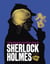Sherlock Holmes - The Man Who Never Lived And Will Never Die