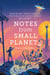 Notes from Small Planets - Your Pocket Travel Guide to the Worlds of Science Fiction and Fantasy