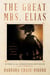 The Great Mrs. Elias - A Novel