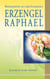Erzengel Raphael