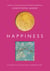 Happiness - 25 Ways to Live Joyfully Through Art