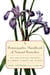 A Homeopathic Handbook of Natural Remedies - Safe and Effective Treatment of Common Ailments and Injuries