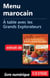Menu marocain - A table avec les Grands Explorateurs