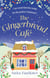 The Gingerbread Cafe - Curl up this winter with the most heart-warming festive romance set in the Cotswolds