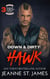 Down & Dirty: Hawk - Dirty Angels MC, #3