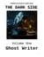 The Dark Side Volume One: Ghost Writer