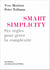 Smart Simplicity - six règles pour gérer la complexité