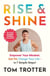Rise & Shine - Empower Your Mindset, Get Fit, Change Your Life.
