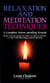 Relaxation and Meditation Techniques - A Complete Stress-proofing System