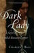 Dark Lady - A Novel of Emilia Bassano Lanyer