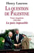 La question de Palestine, tome 5 - La paix impossible