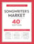 Songwriter's Market 40th Edition - Where & How to Market Your Songs