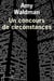 Un concours de circonstances