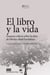 El libro y la vida - Ensayos críticos sobre la obra de Héctor Abad Faciolince