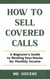 How to Sell Covered Calls: A Beginner's Guide to Renting Your Stocks for Monthly Income