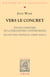 Vers le concret - Études d'histoire de la philosophie contemporaine (W. James, Whitehead, G. Marcel).
