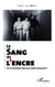 Le sang et l'encre. Et si Christian Ranucci était innocent ?