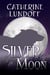 Silver Moon: A Wolves of Wolf's Point Novel - Wolves of Wolf's Point, #1