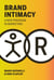 Brand Intimacy - A New Paradigm in Marketing