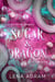 Sugar & Dragon. Sweet Steamy Romance Act I: Temptation - Sugar & Dragon, #1