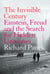 The Invisible Century - Einstein, Freud and the Search for Hidden Universes (Text Only)