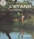 L'étang (2) - Animaux du bord de l'étang. Guide d'activités