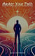 Master Your Path - Embracing Self Reliance And Strategic Success