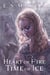 Heart of Fire Time of Ice - The Time Equation Novels, #1
