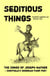 Seditious Things: the Songs of Joseph Mather - Sheffield's Georgian Punk Poet