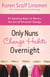 Only Nuns Change Habits Overnight - Fifty-Two Amazing Ways to Master the Art of Personal Change