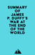 Summary of James P. Duffy's War at the End of the World