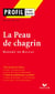 Profil - Balzac (Honoré de) : La Peau de chagrin - analyse littéraire de l'oeuvre