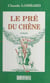 Le pré du chêne - Roman