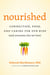 Nourished: Connection, Food, and Caring for Our Kids (And Everyone Else We Love)