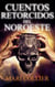 Cuentos Retorcidos del Noroeste - Serie Cuentos de la Dama de las Estrellas, #1