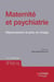 Maternité et psychiatrie - Répercussions et prise en charge - Cahiers de Sainte-Anne