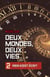 Deux mondes, deux vies II - Rien n'est écrit