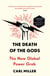 The Death of the Gods - The New Global Power Grab