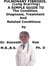 Pulmonary Fibrosis, (Lung Scarring)  A  Simple  Guide  To  The Condition, Diagnosis, Treatment  And  Related Conditions