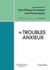 Les troubles anxieux